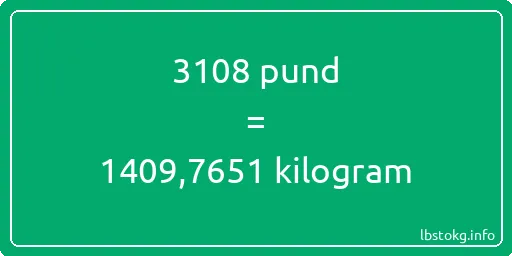 3108 pund till kilogram - 3108 pund till kilogram