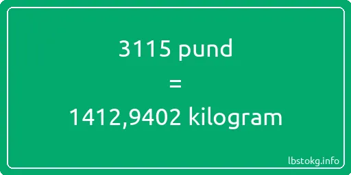 3115 pund till kilogram - 3115 pund till kilogram