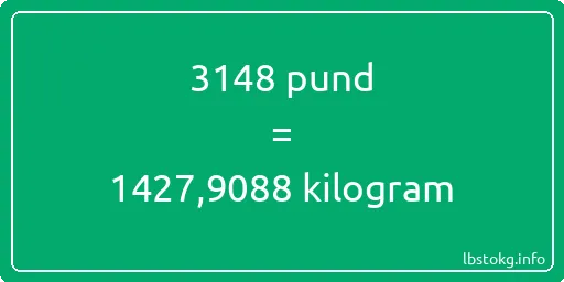 3148 pund till kilogram - 3148 pund till kilogram