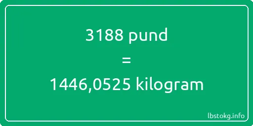 3188 pund till kilogram - 3188 pund till kilogram