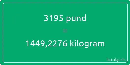 3195 pund till kilogram - 3195 pund till kilogram