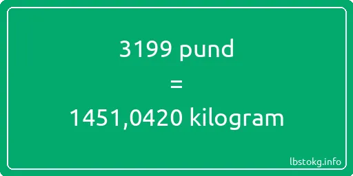 3199 pund till kilogram - 3199 pund till kilogram