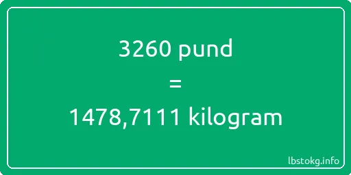 3260 pund till kilogram - 3260 pund till kilogram