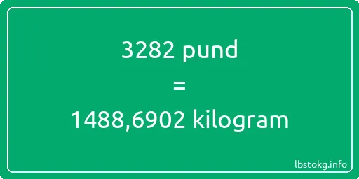 3282 pund till kilogram - 3282 pund till kilogram