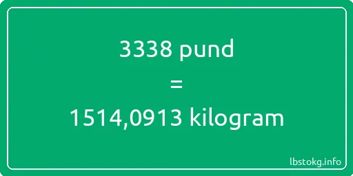 3338 pund till kilogram - 3338 pund till kilogram