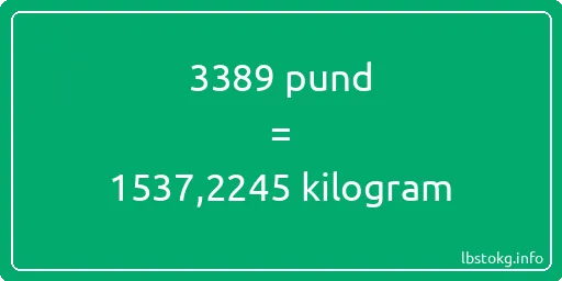 3389 pund till kilogram - 3389 pund till kilogram