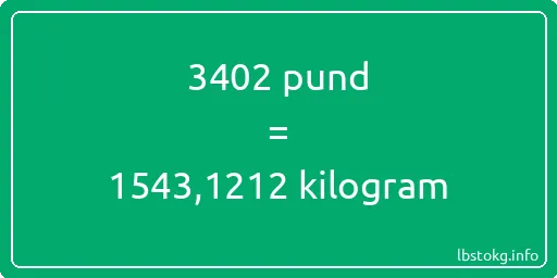 3402 pund till kilogram - 3402 pund till kilogram