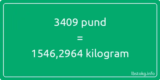 3409 pund till kilogram - 3409 pund till kilogram