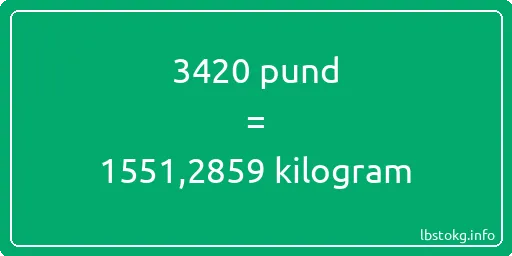 3420 pund till kilogram - 3420 pund till kilogram