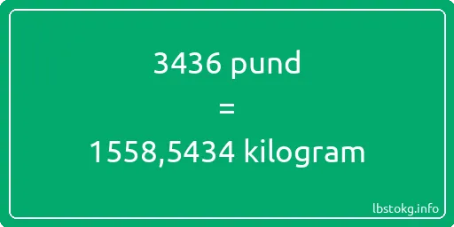 3436 pund till kilogram - 3436 pund till kilogram