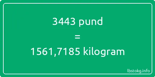 3443 pund till kilogram - 3443 pund till kilogram