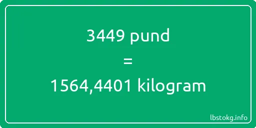 3449 pund till kilogram - 3449 pund till kilogram