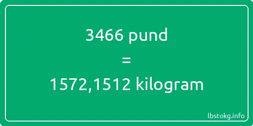 3466 pund till kilogram - 3466 pund till kilogram