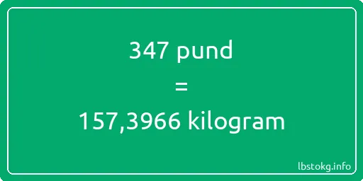 347 pund till kilogram - 347 pund till kilogram