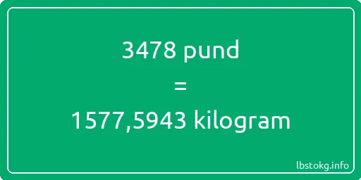 3478 pund till kilogram - 3478 pund till kilogram