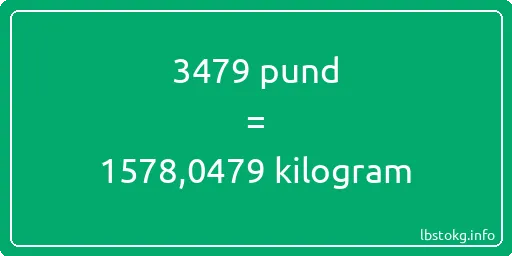 3479 pund till kilogram - 3479 pund till kilogram