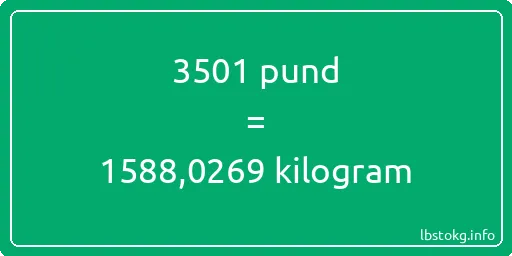 3501 pund till kilogram - 3501 pund till kilogram