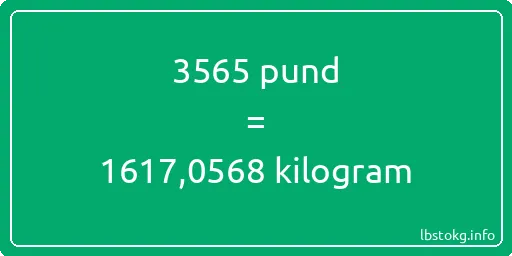 3565 pund till kilogram - 3565 pund till kilogram