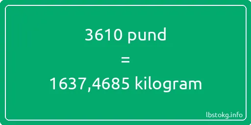 3610 pund till kilogram - 3610 pund till kilogram