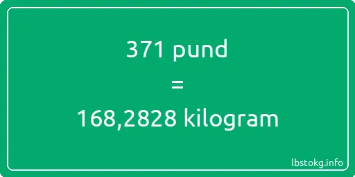 371 pund till kilogram - 371 pund till kilogram