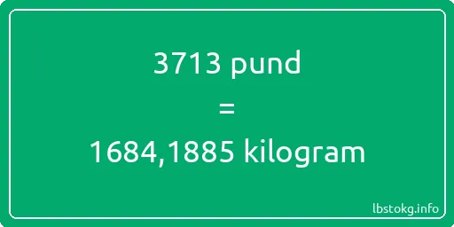 3713 pund till kilogram - 3713 pund till kilogram