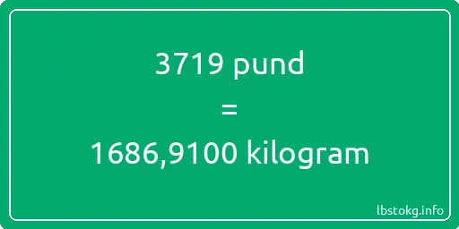 3719 pund till kilogram - 3719 pund till kilogram