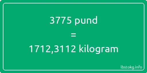 3775 pund till kilogram - 3775 pund till kilogram