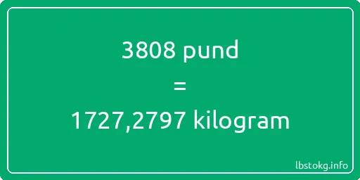 3808 pund till kilogram - 3808 pund till kilogram