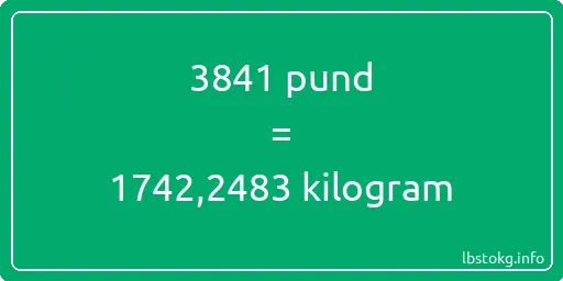 3841 pund till kilogram - 3841 pund till kilogram