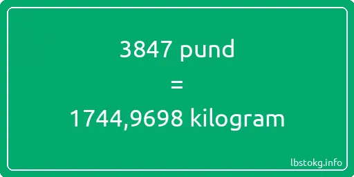 3847 pund till kilogram - 3847 pund till kilogram