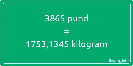 3865 pund till kilogram - 3865 pund till kilogram