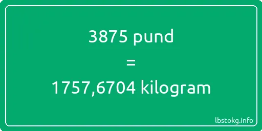 3875 pund till kilogram - 3875 pund till kilogram