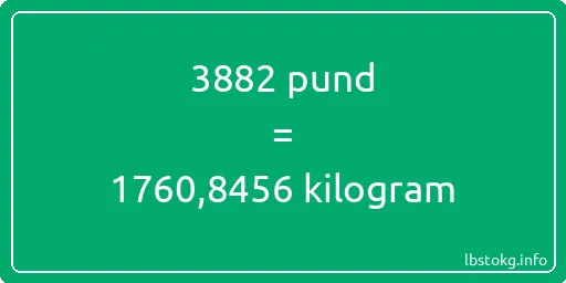 3882 pund till kilogram - 3882 pund till kilogram