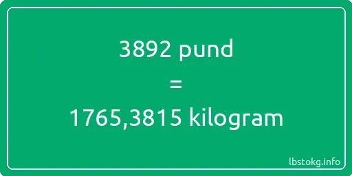 3892 pund till kilogram - 3892 pund till kilogram