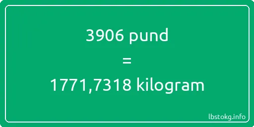 3906 pund till kilogram - 3906 pund till kilogram