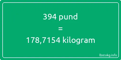 394 pund till kilogram - 394 pund till kilogram