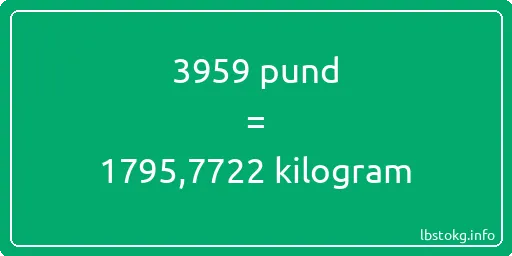 3959 pund till kilogram - 3959 pund till kilogram