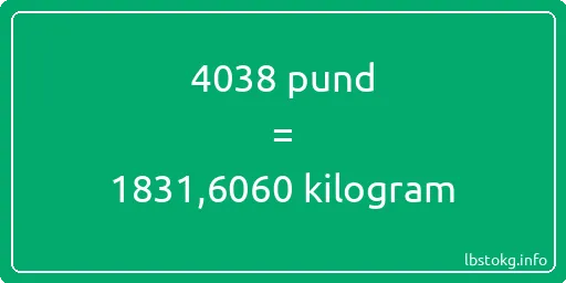 4038 pund till kilogram - 4038 pund till kilogram