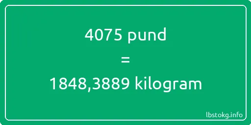 4075 pund till kilogram - 4075 pund till kilogram