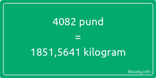 4082 pund till kilogram - 4082 pund till kilogram