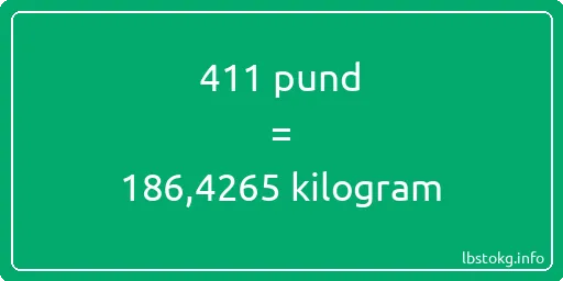 411 pund till kilogram - 411 pund till kilogram