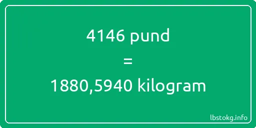 4146 pund till kilogram - 4146 pund till kilogram