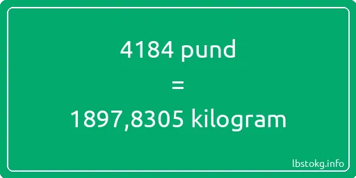 4184 pund till kilogram - 4184 pund till kilogram