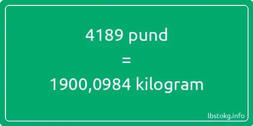 4189 pund till kilogram - 4189 pund till kilogram