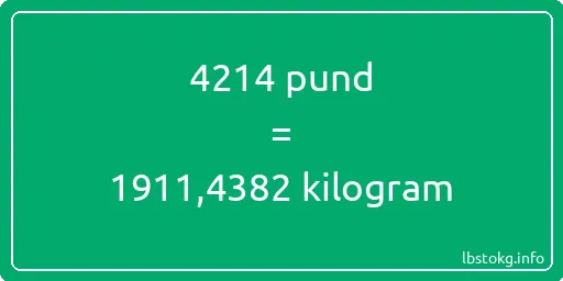 4214 pund till kilogram - 4214 pund till kilogram