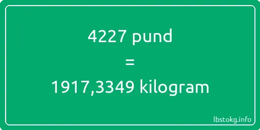 4227 pund till kilogram - 4227 pund till kilogram