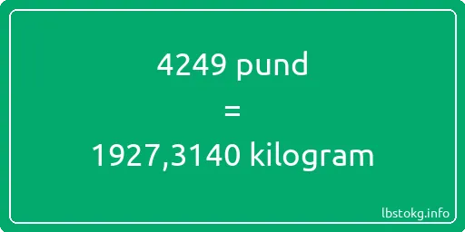 4249 pund till kilogram - 4249 pund till kilogram