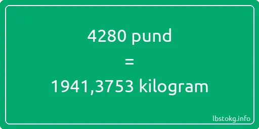 4280 pund till kilogram - 4280 pund till kilogram