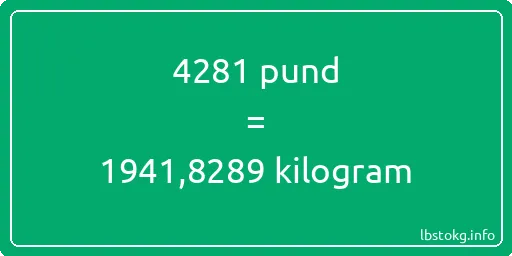 4281 pund till kilogram - 4281 pund till kilogram