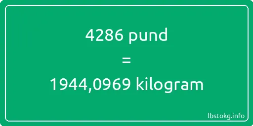 4286 pund till kilogram - 4286 pund till kilogram